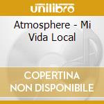Atmosphere - Mi Vida Local cd