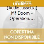 (Audiocassetta) Mf Doom - Operation. Doomsday cd