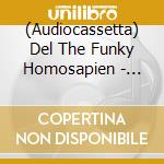 (Audiocassetta) Del The Funky Homosapien - Future Development cd