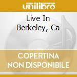 Live In Berkeley, Ca cd