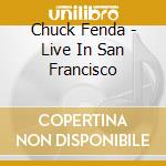 Chuck Fenda - Live In San Francisco cd