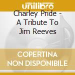 Charley Pride - A Tribute To Jim Reeves