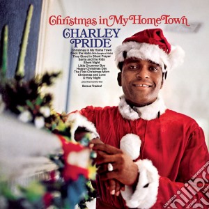 Charley Pride - Christmas In My Home Town cd musicale di Charley Pride