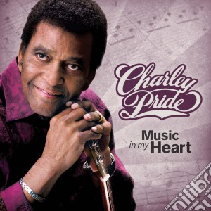 Charley Pride - Music In My Heart cd musicale di Charley Pride