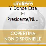 Y Donde Esta El Presidente/Ni Tan Bobo Ni Tan Vivo:Pelicula Doble 2Pac cd
