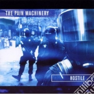 Hostile cd musicale di The Pain machinery