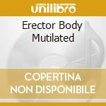 Erector Body Mutilated cd musicale di Geschopf Obszon