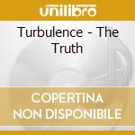 Turbulence - The Truth cd