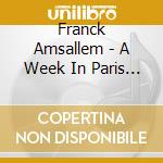 Franck Amsallem - A Week In Paris (A Tribute To Strayhorn) cd musicale di Franck Amsallem
