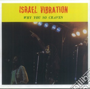 Israel Vibration - Why You So Craven cd musicale di Vibration Israel