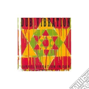Israel Vibration - Dub Vibration cd musicale di Israel Vibration