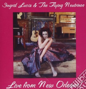 Flying Neutrinos (The) - Live In New Orleans cd musicale di Neutrinos Flying