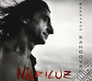 Bernardo Sandoval - Negriluz cd musicale di Bernardo Sandoval