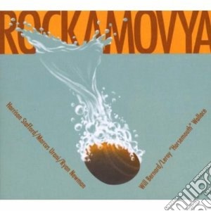 Rockamovya - Rockamovya cd musicale di Rockamovya