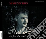Moreno Trio - Le Fils Du Vent
