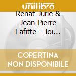 Renat Jurie & Jean-Pierre Lafitte - Joi De Levant cd musicale di Renat Jurie & Jean