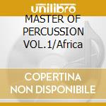 MASTER OF PERCUSSION VOL.1/Africa cd