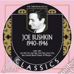 Joe Bushkin - 1940-1946 cd musicale di Bushkin Joe