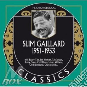 Slim Gaillard - 1951-1953 cd musicale di Gaillard Slim