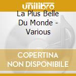La Plus Belle Du Monde - Various cd