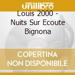 Louis 2000 - Nuits Sur Ecoute Bignona cd