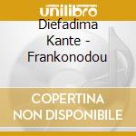 Diefadima Kante - Frankonodou