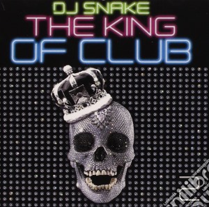Dj Snake - The King Of Club 2 cd musicale di Dj Snake