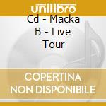 Cd - Macka B - Live Tour