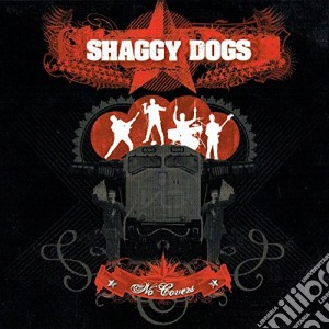 Shaggy Dogs - No Covers cd musicale di Shaggy Dogs