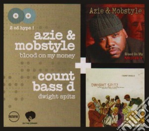 Azie & Mobstyle / Count Bass D - Blood On My Money/Dwight Spitz (2 Cd) cd musicale di Azie And Mobstyle/Count Bass D