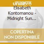 Elisabeth Kontomanou - Midnight Sun Waitin' For Spring (2 Cd) cd