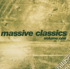 Massive Classics Vol 1 / Various cd musicale
