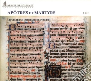 Choeur Moines Abbaye De Solesmes - Apotres Et Martyrs cd musicale di ABBAYE DE SOLESMES