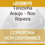 Terezinha Araujo - Nos Riqueza cd
