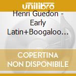 Henri Guedon - Early Latin+Boogaloo Recording cd