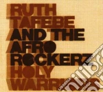 Ruth Tafebe And The Afro Rockerz - Holy Warriors cd