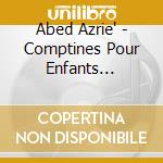 Abed Azrie' - Comptines Pour Enfants Seulement cd