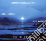 Sebastien Cicolella Trio - For The Future