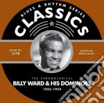Billy Ward & His Dominoes - Classics 1953-1954