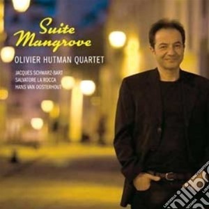 Olivier Hutman - Suite Mangrove cd musicale di Olivier Hutman
