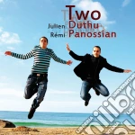Julien Duthu & Remi Panossian - Two cd