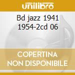 Bd jazz 1941 1954-2cd 06 cd musicale di Don Byan