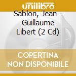 Sablon, Jean - Guillaume Libert (2 Cd) cd