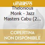 Thelonious Monk - Jazz Masters Cabu (2 Cd) cd