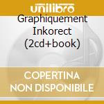 Graphiquement Inkorect (2cd+book) cd