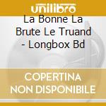 La Bonne La Brute Le Truand - Longbox Bd cd