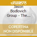 Jason Bodlovich Group - The Green Chair cd