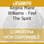Regina Marie Williams - Feel The Spirit cd