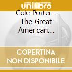 Cole Porter - The Great American Composer cd