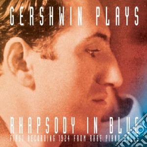 George Gershwin - Gershwin Plays Rhapsody In Blu cd musicale di George Gershwin